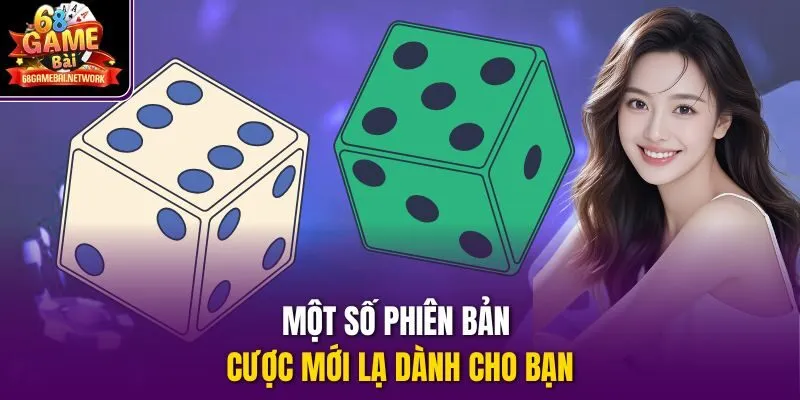Một số phiên bản cược mới lạ dành cho bạn