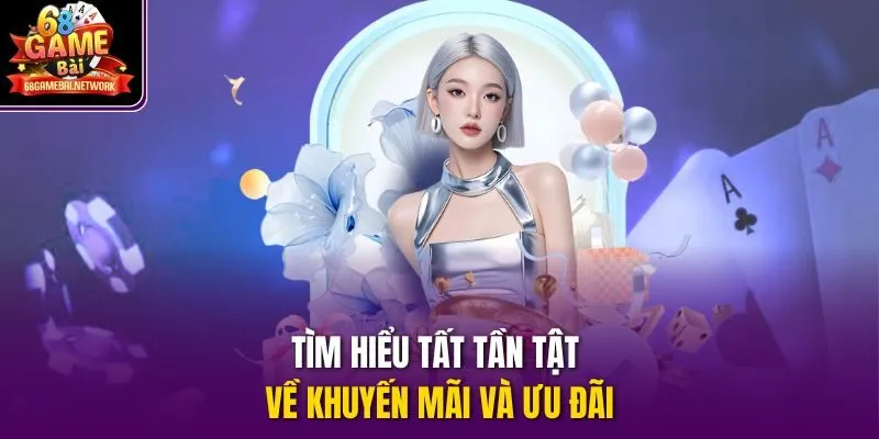 Tìm hiểu tất tần tật về khuyến mãi và ưu đãi